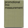 Promotional Mix Measurement door Andrew D. Banasiewicz