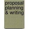 Proposal Planning & Writing by Lynn E. Miner