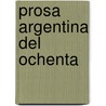 Prosa Argentina del Ochenta door Nydia Grotta