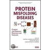 Protein Misfolding Diseases by Jeffery W. Kelly
