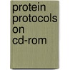 Protein Protocols On Cd-rom by Susan Cecilia Hutto