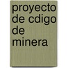 Proyecto de Cdigo de Minera by Chile