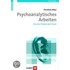 Psychoanalytisches Arbeiten