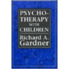Psychotherapy With Children door Richard Gardner