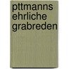 Pttmanns Ehrliche Grabreden by Wolfgang M.A. Bessel