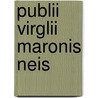 Publii Virglii Maronis Neis door Virgil