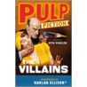 Pulp Fiction - The Villains by Otto Penzler