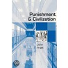 Punishment And Civilization by John Pratt