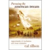 Pursuing The American Dream door Calvin C. Jillson
