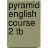 Pyramid English Course 2 Tb door Louisa Mace
