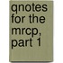 Qnotes For The Mrcp, Part 1