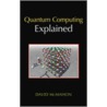 Quantum Computing Explained door David McMahon