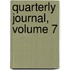 Quarterly Journal, Volume 7