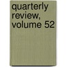 Quarterly Review, Volume 52 door William Gifford
