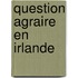Question Agraire En Irlande