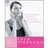 Quick And Easy Face Massage