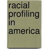 Racial Profiling in America door Alejandro del Carmen