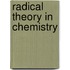 Radical Theory in Chemistry