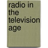 Radio in the Television Age door Peter Fornatale