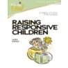 Raising Responsive Children door Judy Rossi