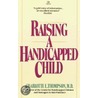Raising a Handicapped Child door Charlotte E. Thompson