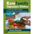 Raw Family Signature Dishes