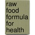 Raw Food Formula For Health