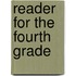 Reader for the Fourth Grade