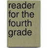 Reader for the Fourth Grade door Sarah Catherine Brooks