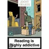 Reading Is Highly Addictive door Joost Swarte