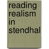 Reading Realism In Stendhal by Ann Jefferson