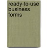 Ready-To-Use Business Forms door Selfcounsel Press