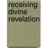 Receiving Divine Revelation by Fuchsia T. Pickett