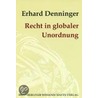 Recht in globaler Unordnung by Erhard Denninger