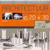 Architectuur ontwerpen en tekenen in 2d + 3d