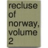 Recluse of Norway, Volume 2