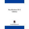 Recollections of a Lifetime door Roeliff Brinkerhoff