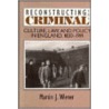 Reconstructing The Criminal door Martin Joel Wiener