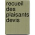 Recueil Des Plaisants Devis