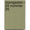 Stamgasten / 25 Nummer 25 by Unknown