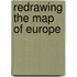 Redrawing The Map Of Europe