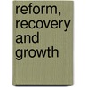 Reform, Recovery And Growth by Dornbusch