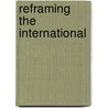 Reframing the International door Wendy B.J. Luttrell