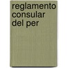 Reglamento Consular del Per door Peru. Ministeri