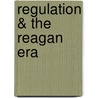 Regulation & The Reagan Era door Onbekend