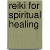 Reiki for Spiritual Healing door Brett Bevell