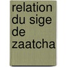 Relation Du Sige de Zaatcha door Emile Herbillon