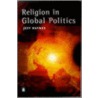 Religion In Global Politics door Jeffrey Haynes