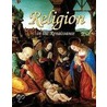 Religion in the Renaissance door Lizann Flatt