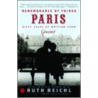 Remembrance Of Things Paris by Ruth Reichl